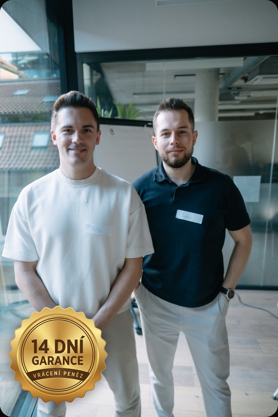 Filip a Jakub, 14 dní garance vrácení peněz